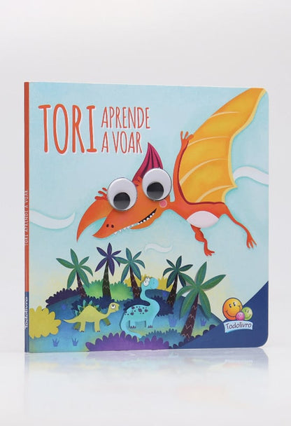 Dinos Arregalados | Tori Aprende a Voar | Todolivro