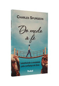 Do Medo à Fé | Charles Spurgeon