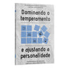 Dominando o temperamento e ajustando a personalidade | Equipe Teológica Penkal