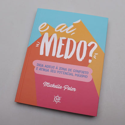 E aí, Medo? | Michelle Poler