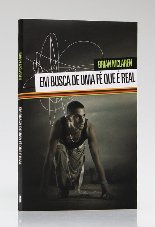 Em Busca de Uma Fé Que é Real | Brian McLaren