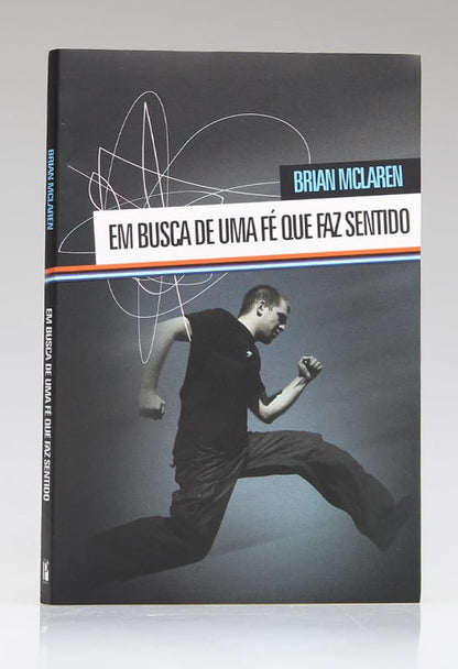 Em Busca de Uma Fé Que Faz Sentido | Brian McLaren