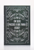 Em Seus Passos O Que Faria Jesus? | Charles M. Sheldon