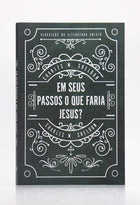Em Seus Passos O Que Faria Jesus? | Charles M. Sheldon