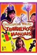 Enciclopédia Bíblica de Trabalhos Manuais | Shedd Publicações
