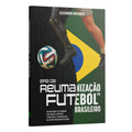 Era da Reumanização do Futebol Brasileiro | Alexandre Morango