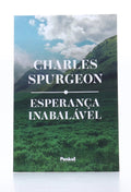 Esperança Inabalável I Charles Spurgeon