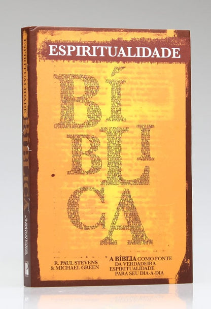 Espiritualidade Bíblica | Paul Stevens e Michael Green