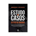 Estudo de Casos | Gestão do Amanhã | Sandro Magaldi e José Sabili Neto