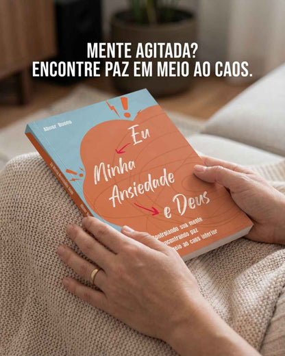Eu, Minha ansiedade e Deus | Abner Bueno