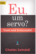 Eu, Um Servo? | Charles Swindoll