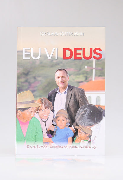 Eu vi Deus | Dr. Klaus-Dieter John