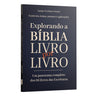 Explorando a Bíblia Livro por Livro - um panorama completo dos 66 livros da Bíblia | Equipe teológica Penkal
