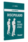 Fé em Prática: Discpulado para os Dias Atuais | J.C Ryle