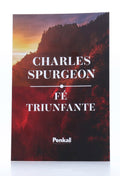 Fé Triunfante | Charles Spurgeon