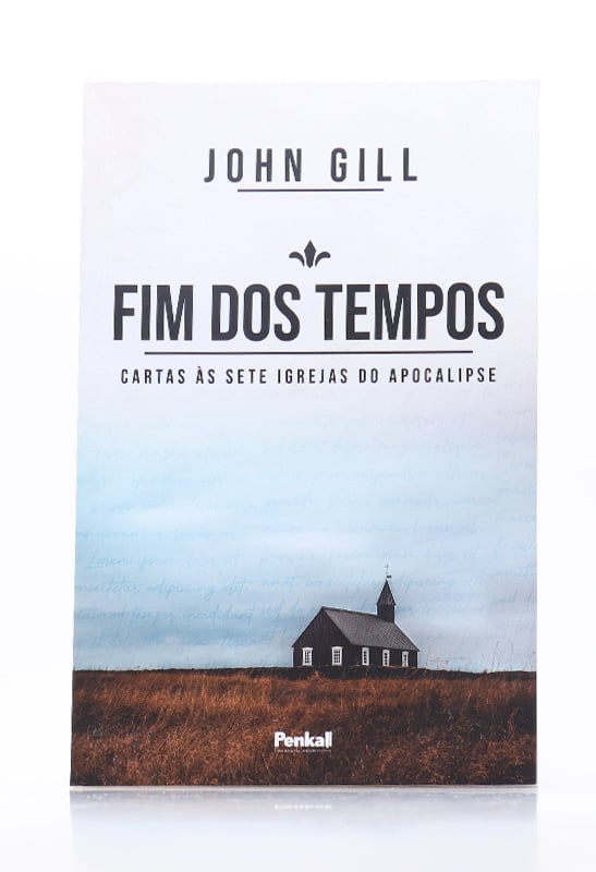 Fim dos Tempos | John Gill