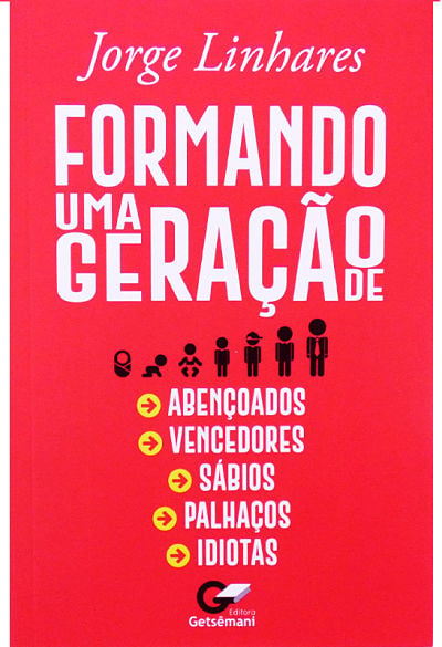 Formando Uma Geração | Jorge Linhares