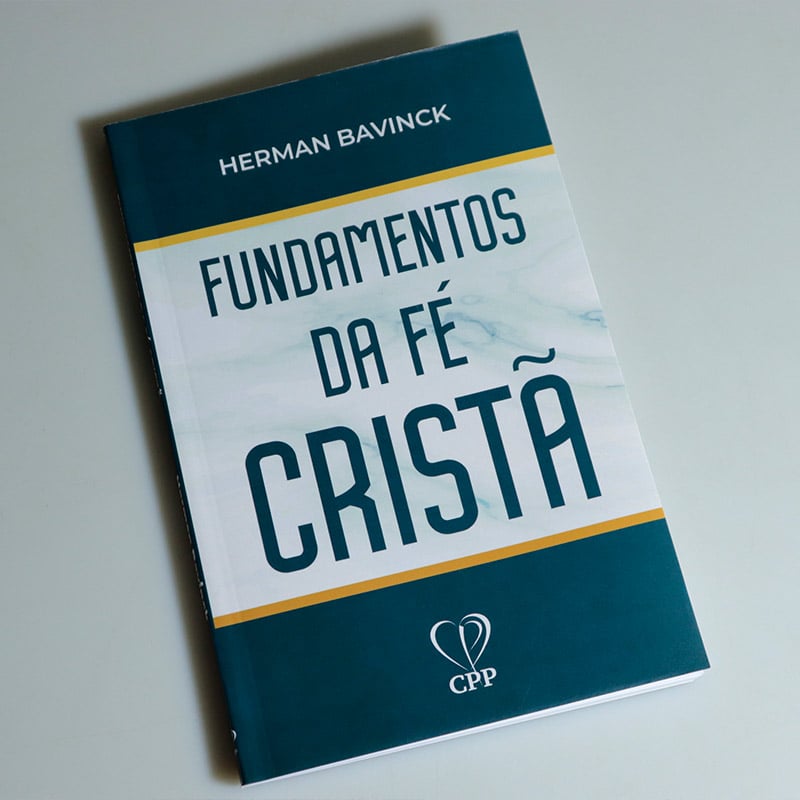 Fundamentos da Fé Cristã | Herman Bavinck