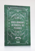 Graça Abundante: Ao Principal dos Pecadores | Capa Dura | John Bunyan