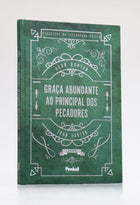 Graça Abundante: Ao Principal dos Pecadores | Capa Dura | John Bunyan