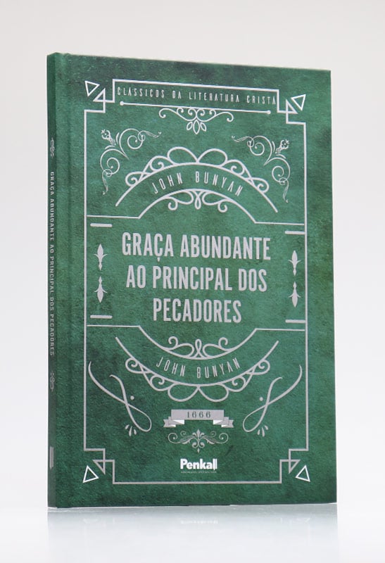Graça Abundante: Ao Principal dos Pecadores | Capa Dura | John Bunyan