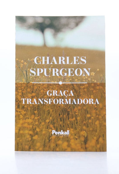 Graça Transformadora I Charles Spurgeon