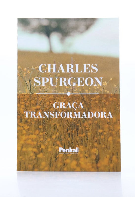 Graça Transformadora I Charles Spurgeon