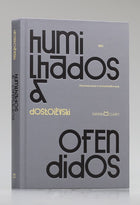 Humilhados e Ofendidos | Fiódor Dostoiévski