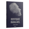 Identidade Inabalável - Kennedy Carvalho