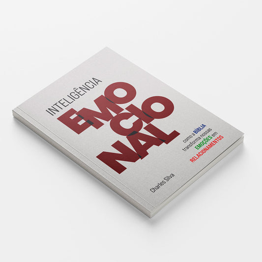 Inteligência Emocional - Como a Bíblia Transforma nossas Emoções e Relacionamentos
