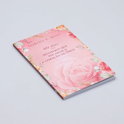 Kit 10 Livros | 40 Dias com Mulheres que Tocaram o Coração de Deus | Isabelle S. Alves