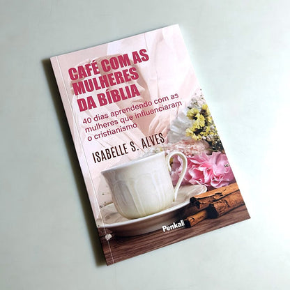 Kit 10 Livros | Café com as Mulheres da Bíblia | Isabelle S. Alves