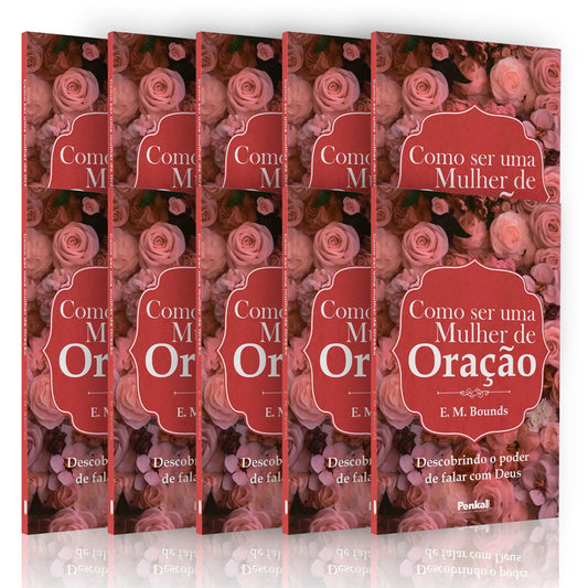 Kit 10 Livros | Como ser uma Mulher de Oração | E. M. Bounds