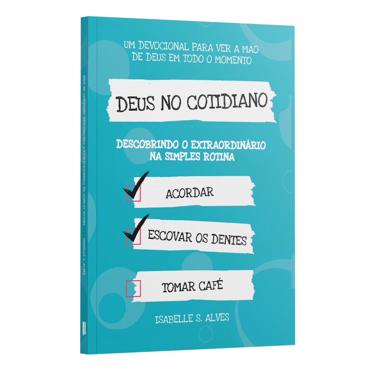 Kit 10 livros - Deus no cotidiano | Descobrindo o Extraordinário na Simples Rotina | Isabelle S. Alves