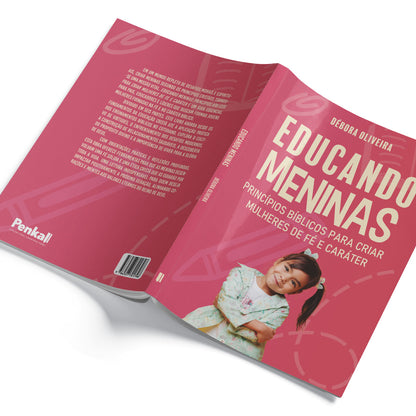 Kit 10 livros - Educando Meninas | Princípios Bíblicos para Criar Mulheres de Fé e Caráter | Débora Oliveira