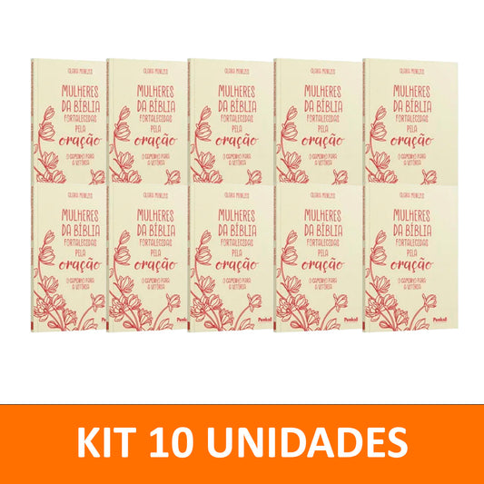 Kit 10 livros - Mulheres da Bíblia Fortalecidas pela Oração | O Caminho para a Vitória - Clara Menezes
