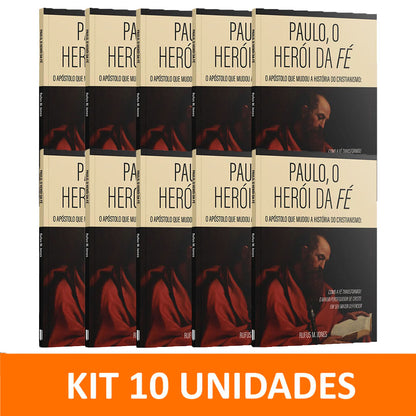 Kit 10 livros - Paulo, o herói da fé - O apóstolo que mudou a história do Cristianismo | Rufus M. Jones