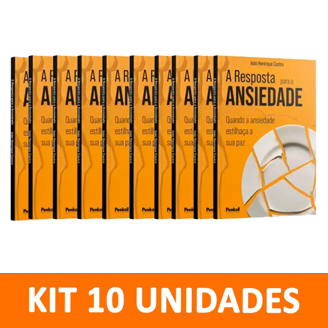 Kit 10 livros - Resposta para a Ansiedade | Quando a Ansiedade Estilhaça a sua Paz - João Henrique Castro
