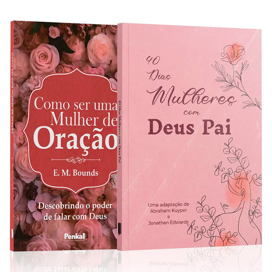 Kit 2 Livros - 40 Dias Mulheres com Deus Pai: Uma Jornada de Oração e Reflexão