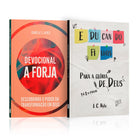 Kit 2 Livros - Corações Forjados em Deus | A Forja + Educando Filhos para Glória de Deus - J.C. Ryle