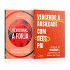 Kit 2 Livros - Corações Forjados em Deus | A Forja + Vencendo a Ansiedade com Deus Pai - Charles Spurgeon