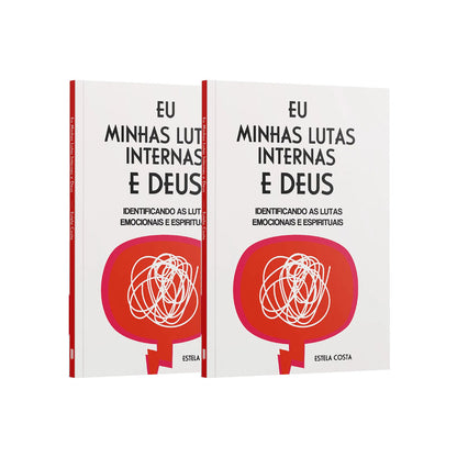 Kit 2 Livros - Eu, Minhas Lutas Internas e Deus | Identificando as Lutas Emocionais e Espirituais | Estela Costa