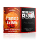 Kit 2 Livros - Forjando Almas | Forjados em Deus + Sexualidade sem censura para jovens cristãos