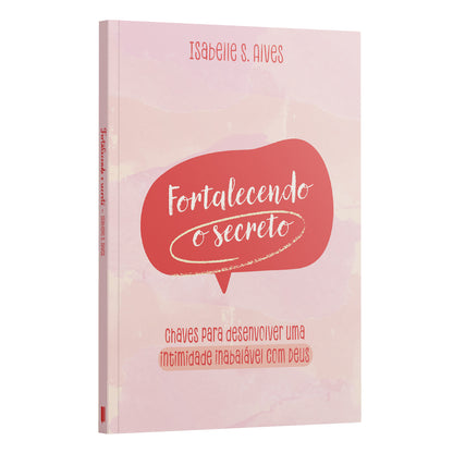Kit 2 Livros - Intimidade com o Pai | Devocional Descobrindo o Real | Floral + Devocional Fortalecendo o Secreto