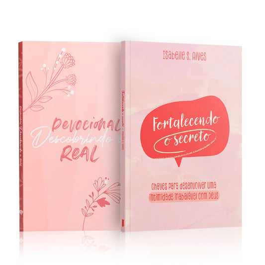 Kit 2 Livros - Intimidade com o Pai | Devocional Descobrindo o Real | Minimalista + Devocional Fortalecendo o Secreto