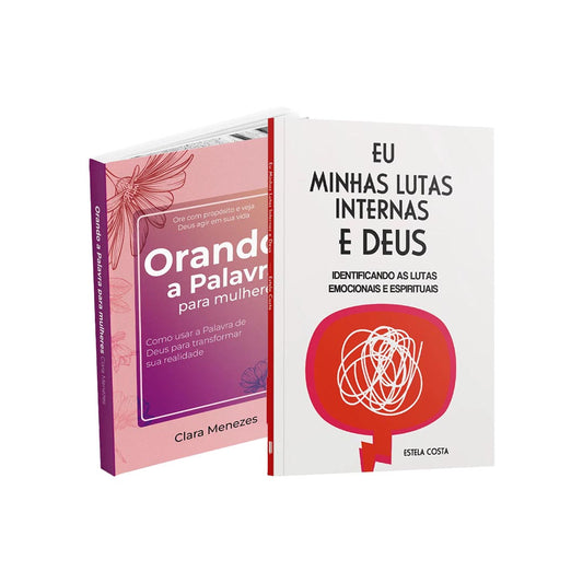 Kit 2 Livros - Libertação Emocional - Orando a palavra para mulheres + Eu, Minhas Lutas Internas e Deus