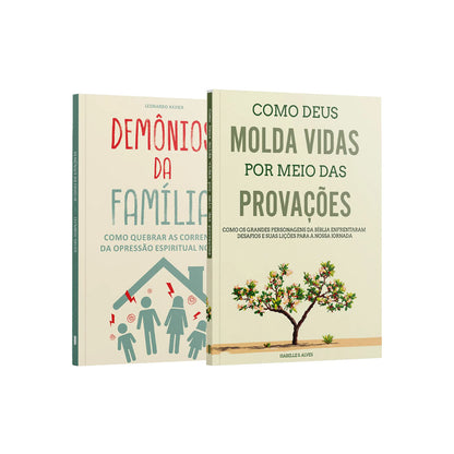 Kit 2 Livros - Libertação na Família | Demônios da Família + Como Deus Molda Vidas Por Meio das Provações