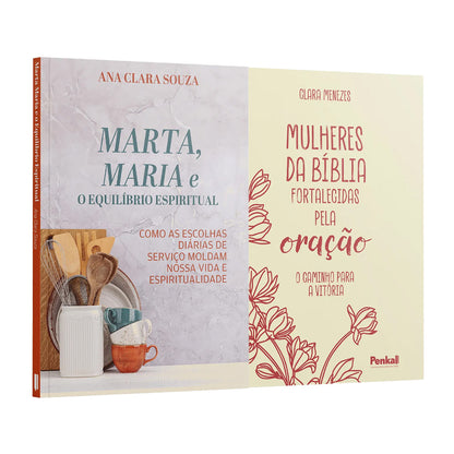 Kit 2 Livros - Oração e Força Feminina | Marta, Maria e o Equilíbrio Espiritual + Mulheres da Bíblia