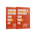 Kit 2 Livros - Vencendo a Ansiedade com Deus Pai