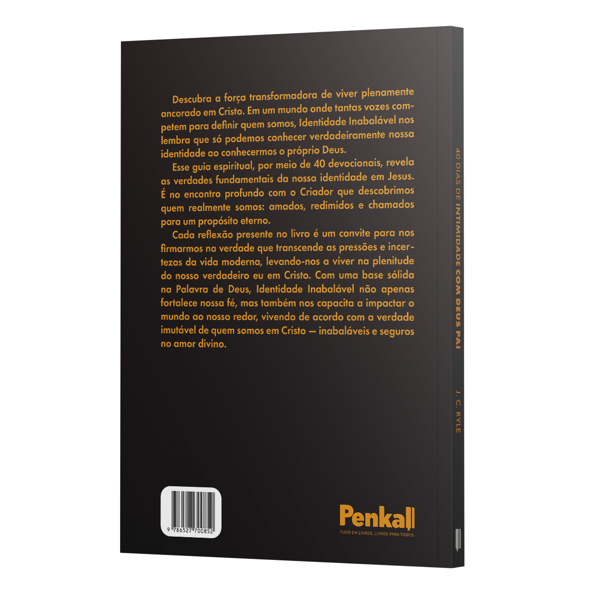 Kit 5 Livros - 40 Dias De Intimidade com Deus Pai - J. C. Ryle